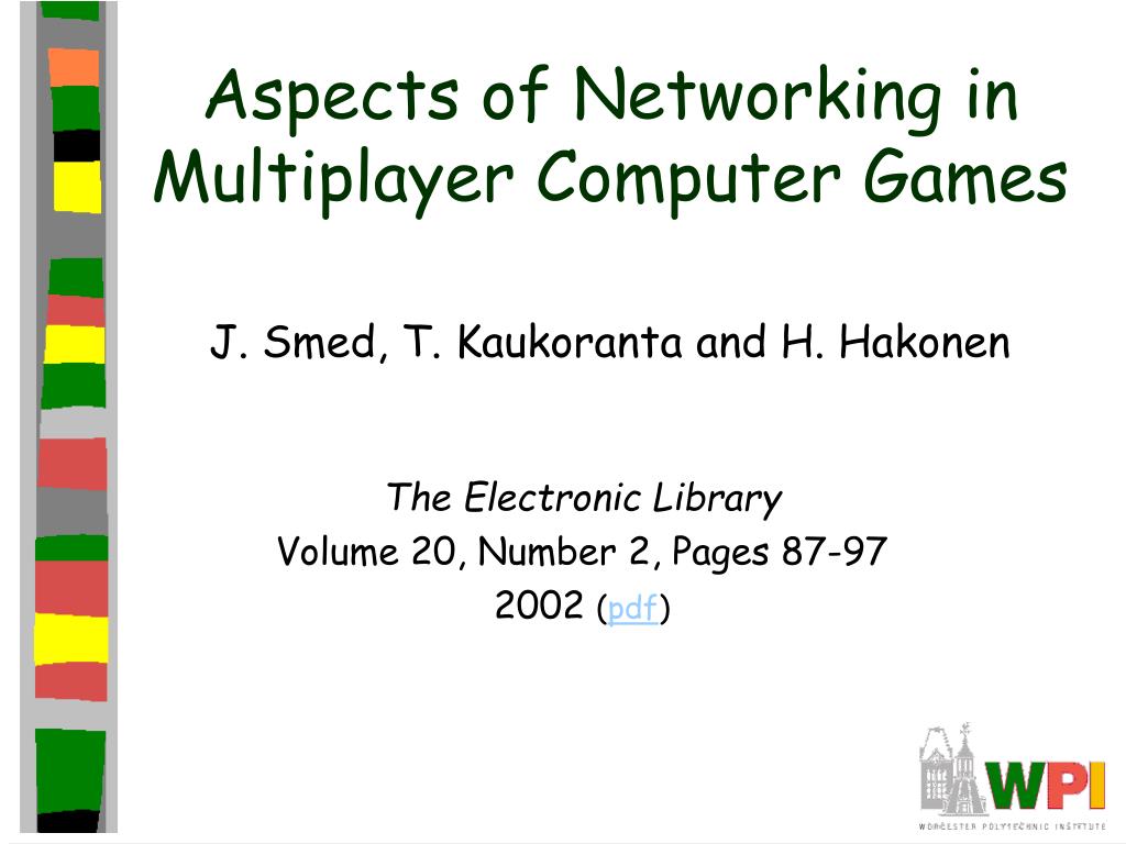 PPT - Aspects of Networking in Multiplayer Computer Games PowerPoint ...