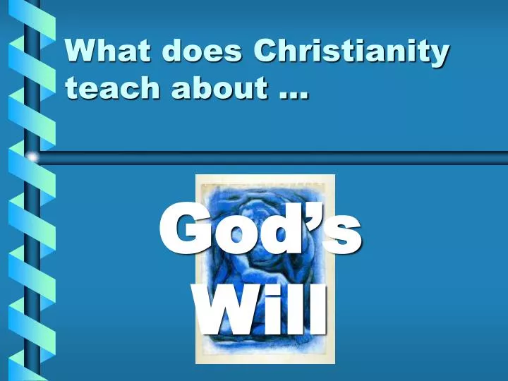 what does christianity teach about