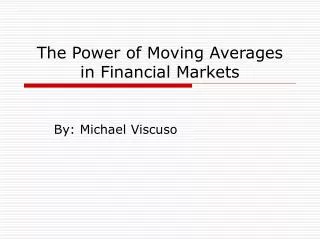 The Power of Moving Averages in Financial Markets