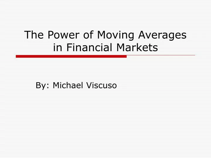 the power of moving averages in financial markets