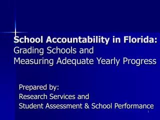 School Accountability in Florida: Grading Schools and Measuring Adequate Yearly Progress