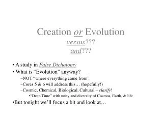 Creation or Evolution versus ??? and ???