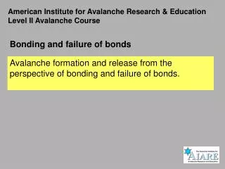 Bonding and failure of bonds