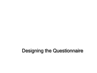 Designing the Questionnaire