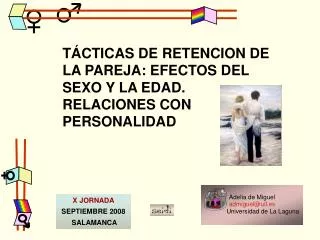 TÁCTICAS DE RETENCION DE LA PAREJA: EFECTOS DEL SEXO Y LA EDAD. RELACIONES CON PERSONALIDAD