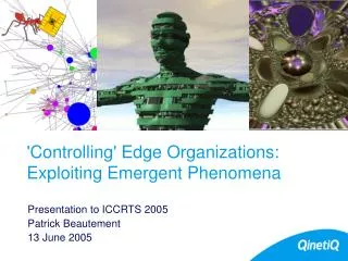 'Controlling' Edge Organizations: Exploiting Emergent Phenomena