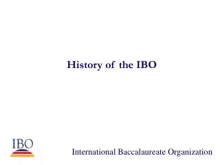 History of the IBO