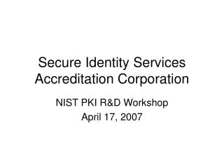 Secure Identity Services Accreditation Corporation