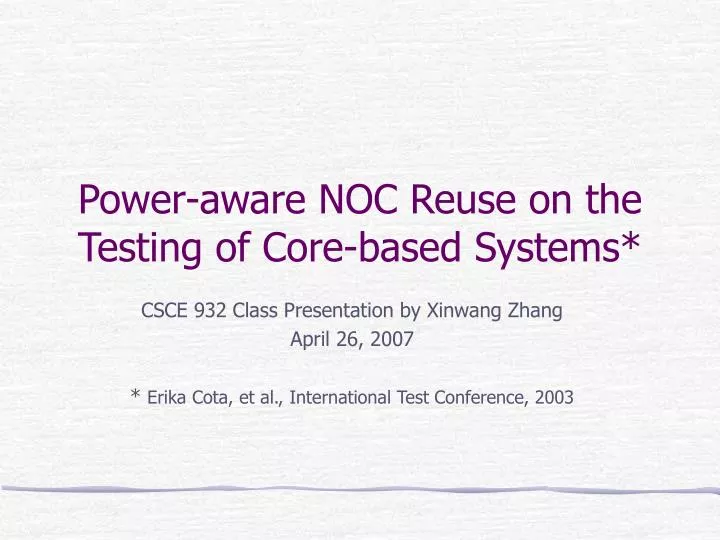 power aware noc reuse on the testing of core based systems