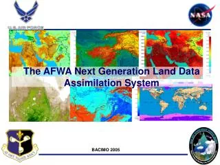 The AFWA Next Generation Land Data Assimilation System