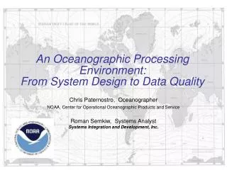 An Oceanographic Processing Environment: From System Design to Data Quality