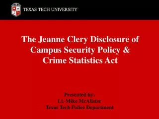 The Jeanne Clery Disclosure of Campus Security Policy &amp; Crime Statistics Act