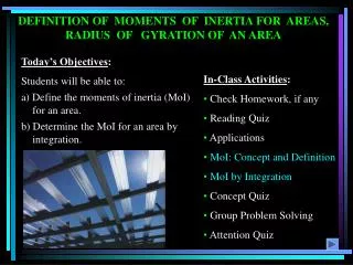DEFINITION OF MOMENTS OF INERTIA FOR AREAS, RADIUS OF GYRATION OF AN AREA