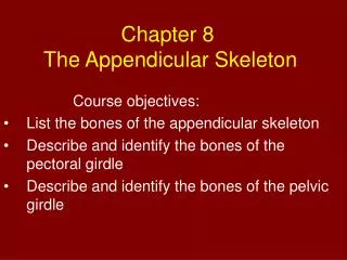 Chapter 8 The Appendicular Skeleton