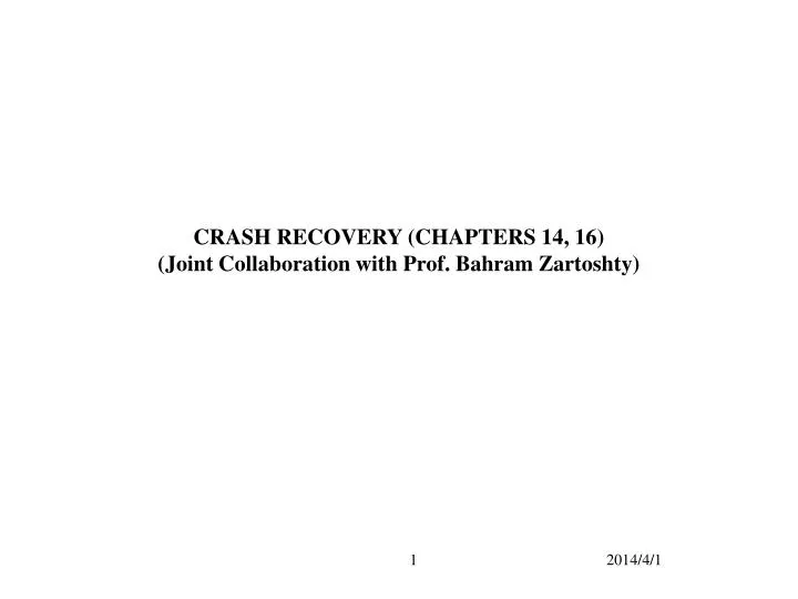 crash recovery chapters 14 16 joint collaboration with prof bahram zartoshty