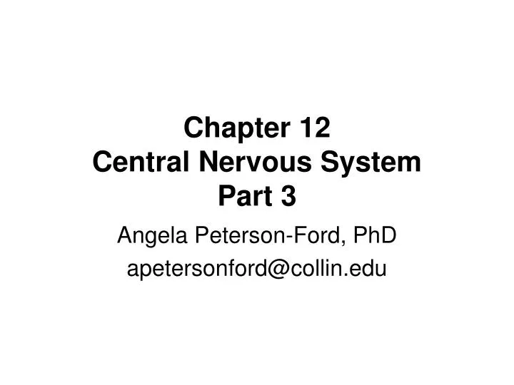 chapter 12 central nervous system part 3