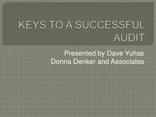 KEYS TO A SUCCESSFUL AUDIT
