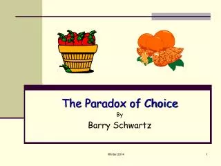 The Paradox of Choice By Barry Schwartz