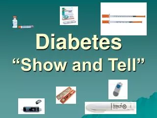 Diabetes “Show and Tell”