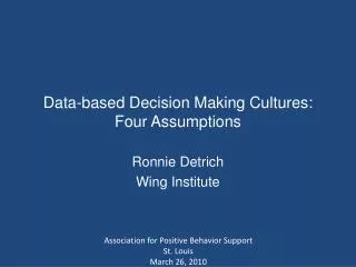 Data-based Decision Making Cultures: Four Assumptions
