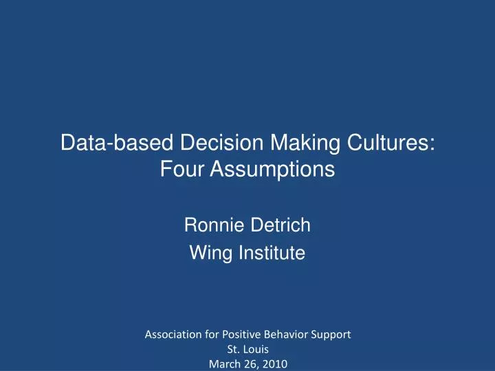 data based decision making cultures four assumptions