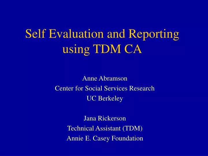 self evaluation and reporting using tdm ca