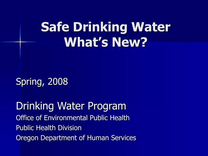 safe drinking water what s new