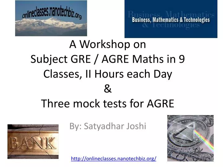 a workshop on subject gre agre maths in 9 classes ii hours each day three mock tests for agre