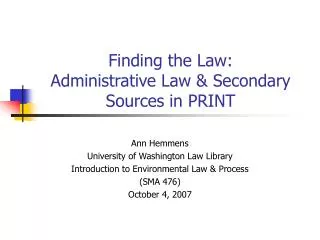 Finding the Law: Administrative Law &amp; Secondary Sources in PRINT