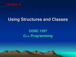 Using Structures and Classes