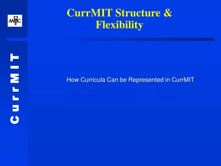 currmit structure flexibility