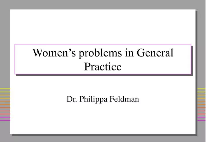 women s problems in general practice