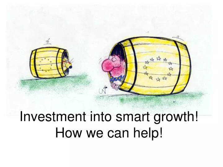 investment into smart growth how we can help
