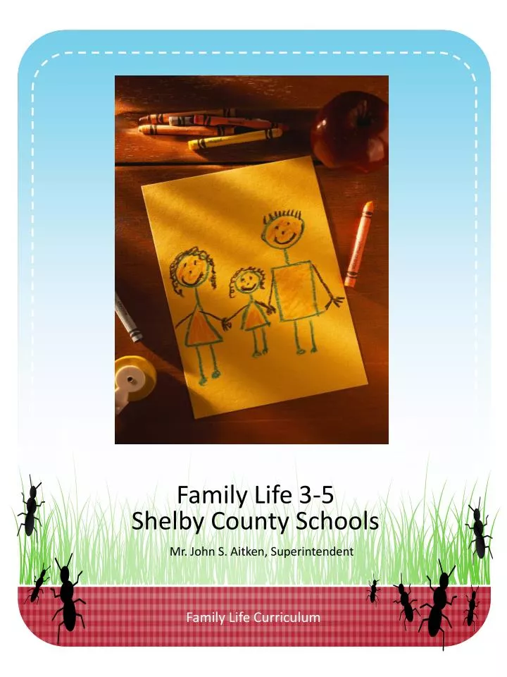 family life 3 5 shelby county schools mr john s aitken superintendent