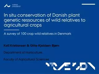 In situ conservation of Danish plant genetic ressources of wild relatives to agricultural crops