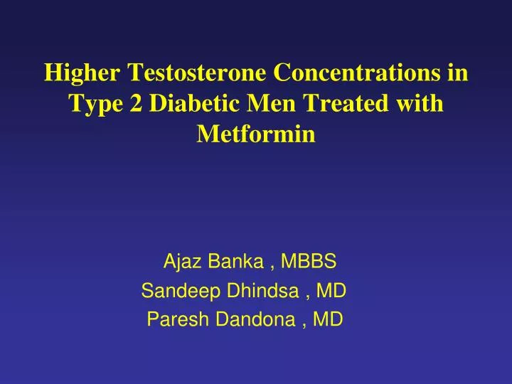 higher testosterone concentrations in type 2 diabetic men treated with metformin