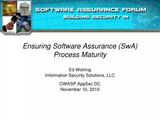 Ensuring Software Assurance (SwA) Process Maturity
