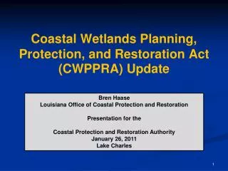 Coastal Wetlands Planning, Protection, and Restoration Act (CWPPRA) Update