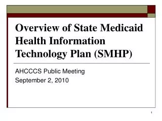 Overview of State Medicaid Health Information Technology Plan (SMHP)