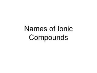 Names of Ionic Compounds