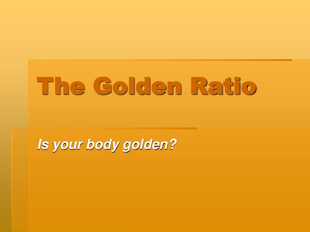 PPT - The Golden Ratio PowerPoint Presentation, free download - ID:615414