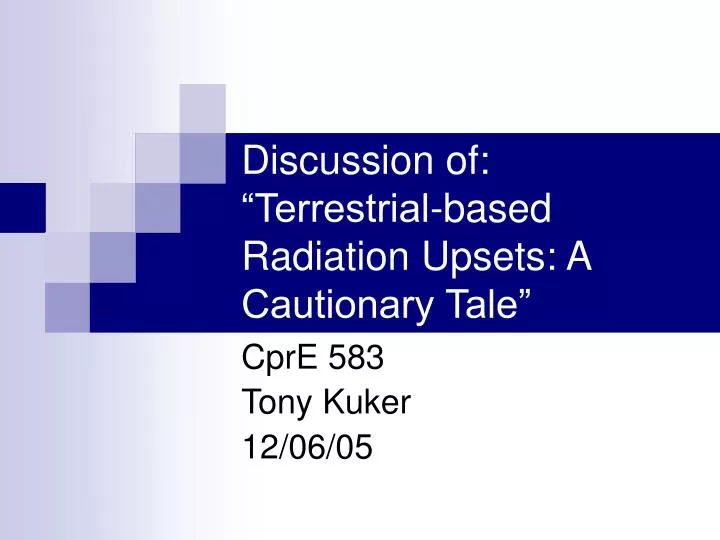discussion of terrestrial based radiation upsets a cautionary tale