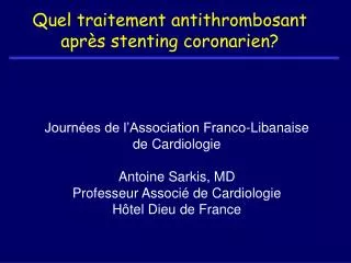 Quel traitement antithrombosant après stenting coronarien?