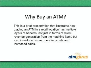 Why Buy an ATM?
