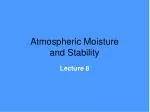 Atmospheric Moisture and Stability - slide 1