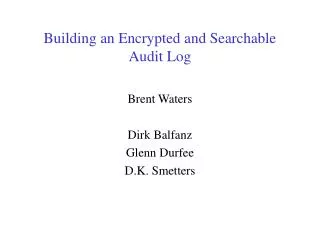 Building an Encrypted and Searchable Audit Log