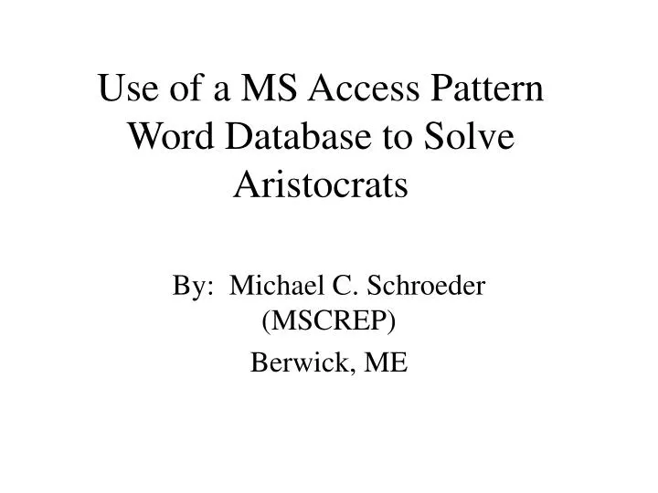 use of a ms access pattern word database to solve aristocrats