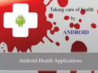 Taking care of health by Android health Application