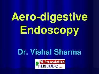 Aero-digestive Endoscopy
