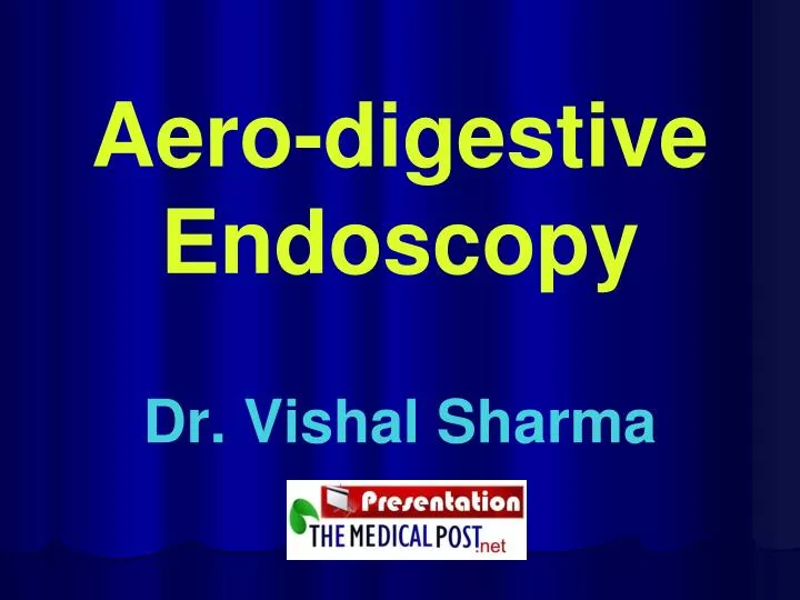 aero digestive endoscopy